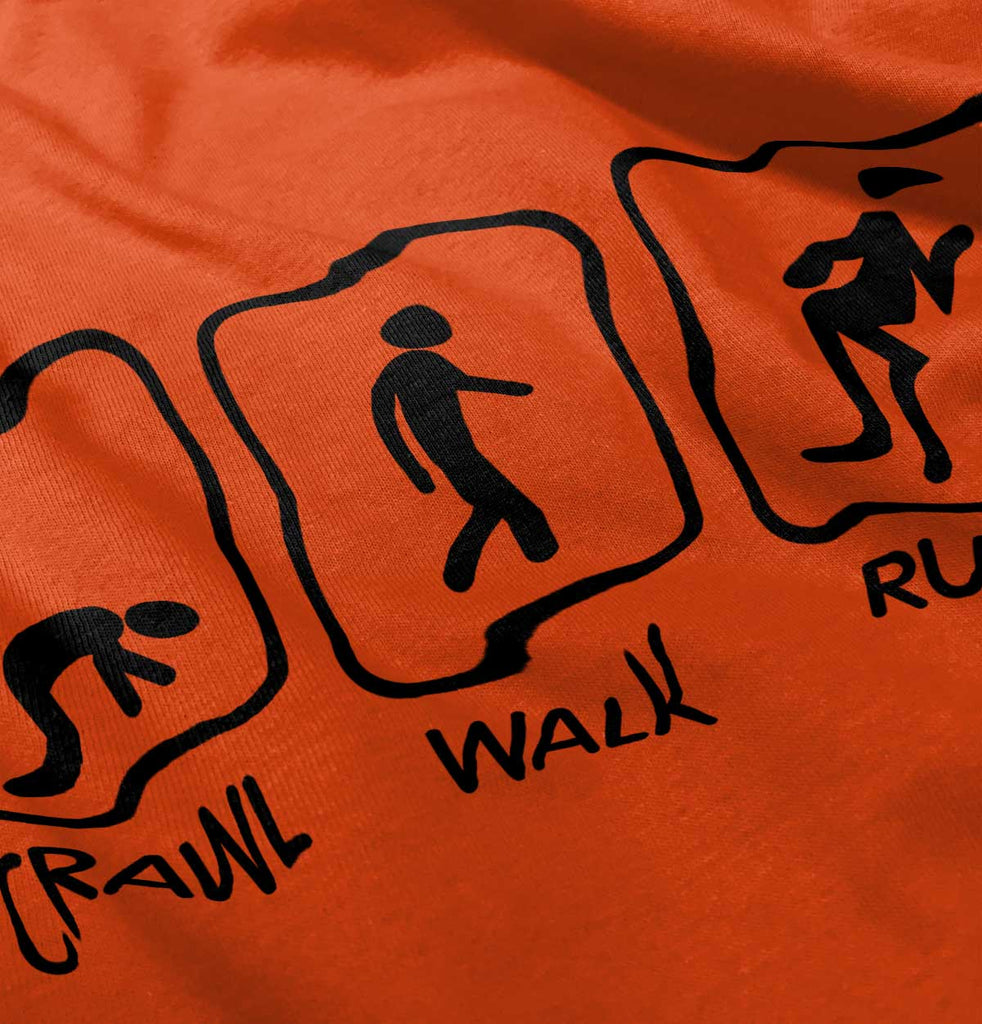 Crawl Walk Run Infant Toddler T Shirt-Direct To Garment Print-Brisco Baby