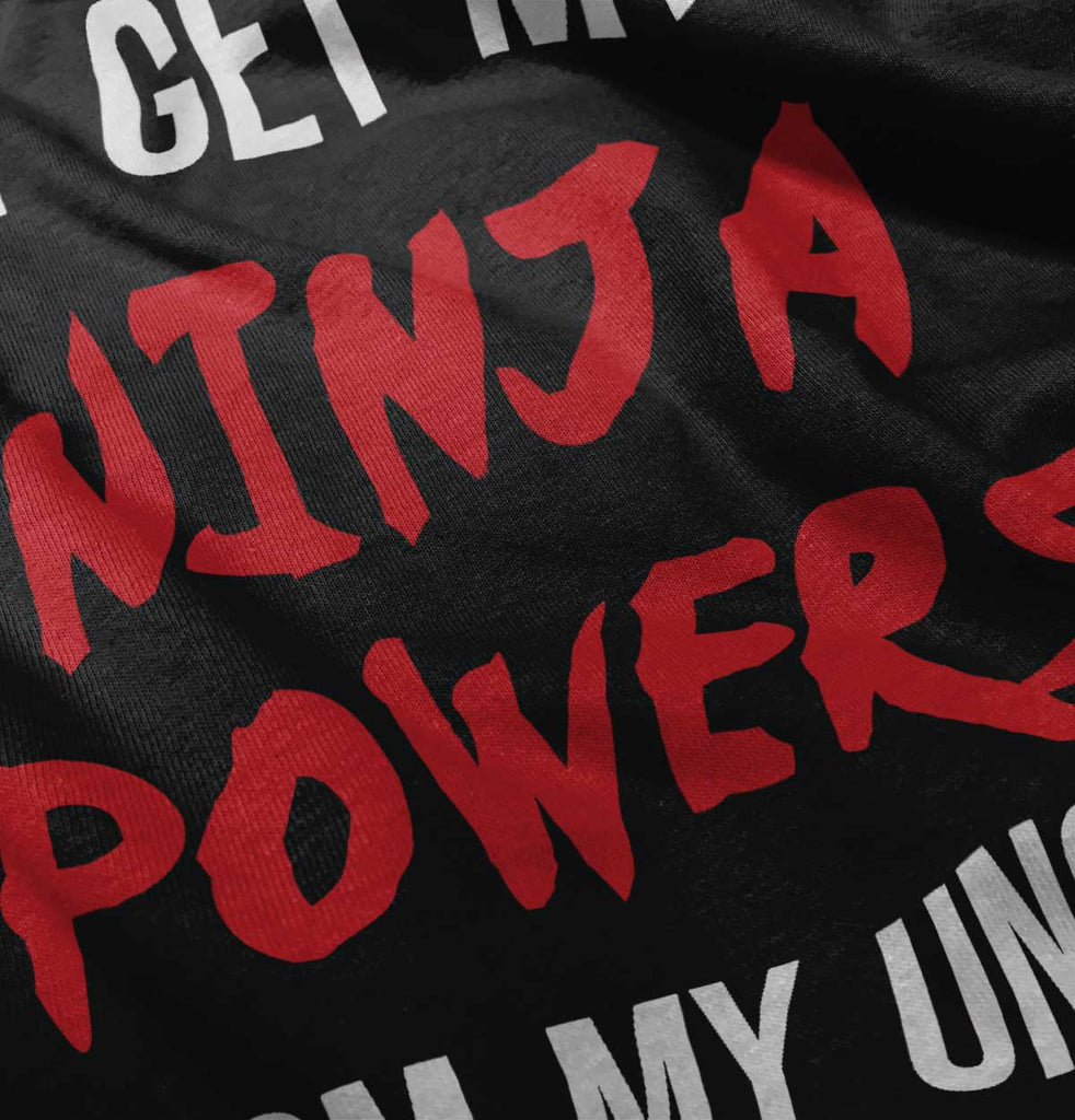 Get Ninja Powers From Uncle Infant Toddler T Shirt-Direct To Garment Print-Brisco Baby
