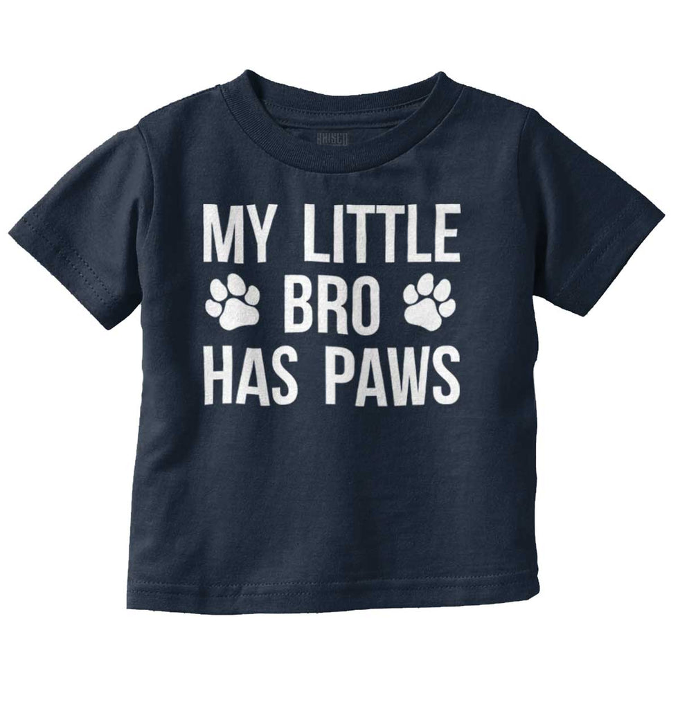 My Little Bro Has Paws Infant Toddler T Shirt-Direct To Garment Print-Brisco Baby
