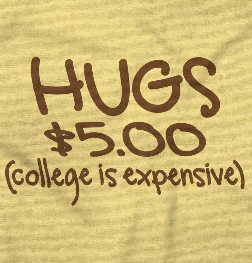 College is Expensive Infant Toddler T Shirt-Direct To Garment Print-Brisco Baby