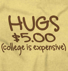 College is Expensive Infant Toddler T Shirt-Direct To Garment Print-Brisco Baby