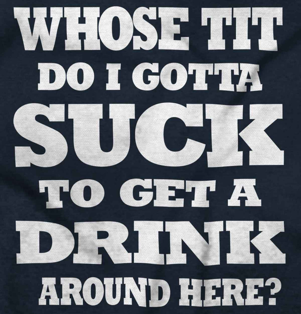 Get A Drink Infant Toddler T Shirt-Direct To Garment Print-Brisco Baby