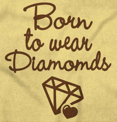 Born To Wear Diamond Infant Toddler T Shirt-Direct To Garment Print-Brisco Baby