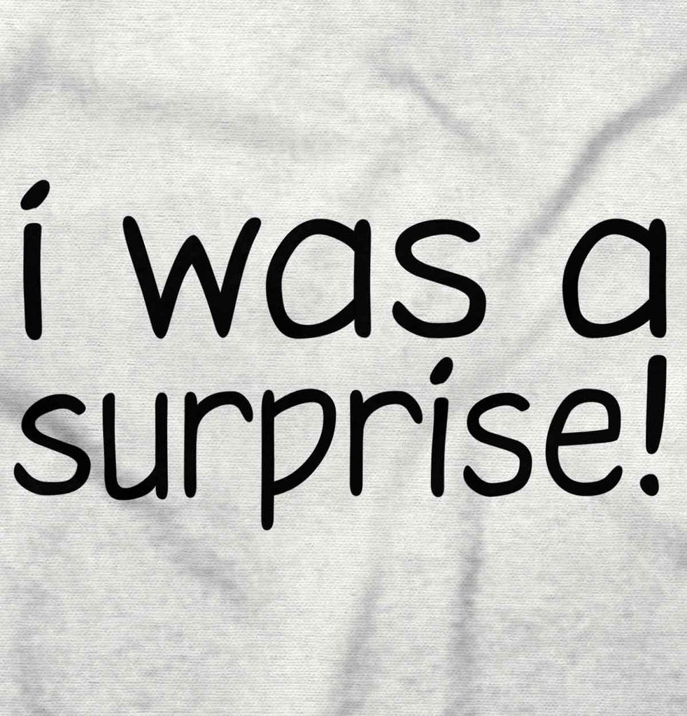 I Was A Surprise Infant Baby Bib-Direct To Garment Print-Brisco Baby