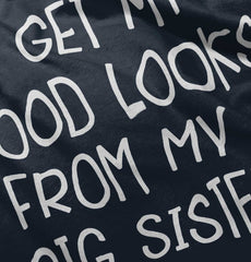 I Get My Good Lookd From My Big Sister Romper Bodysuit-Direct To Garment Print-Brisco Baby