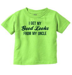 Good Looks From Uncle Infant Toddler T Shirt-Direct To Garment Print-Brisco Baby