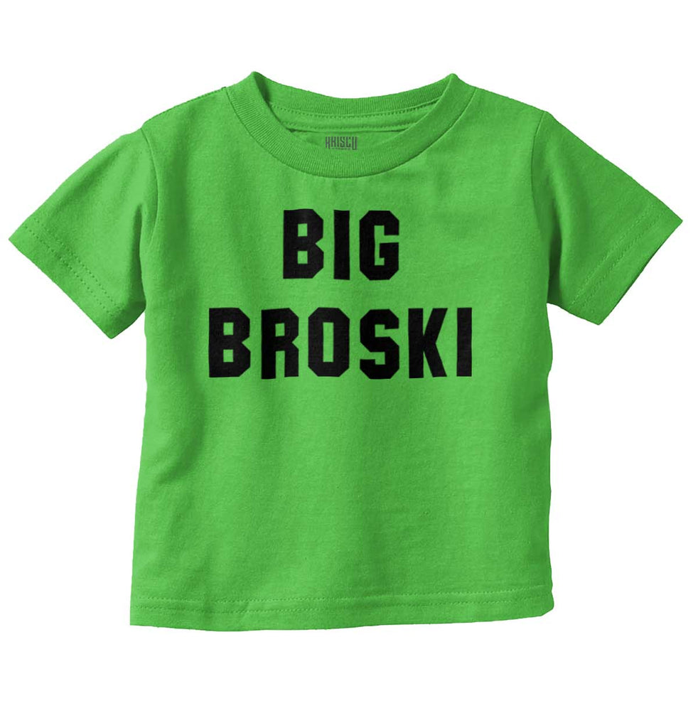 Big Broski Infant Toddler T Shirt-Direct To Garment Print-Brisco Baby