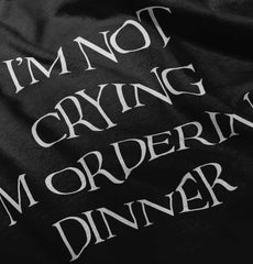 I'm Not Crying Infant Toddler T Shirt-Direct To Garment Print-Brisco Baby