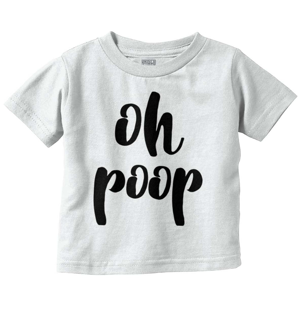 Oh Poop Infant Toddler T Shirt-Direct To Garment Print-Brisco Baby