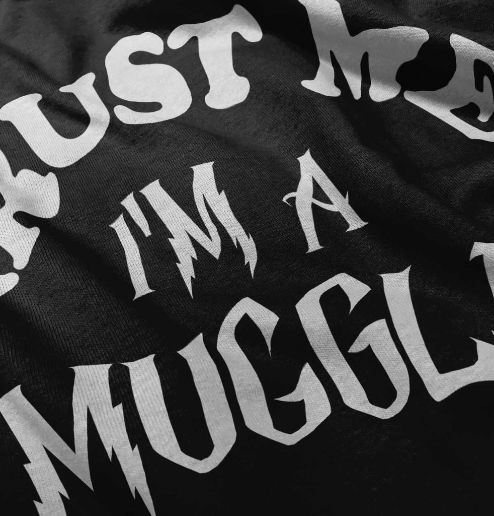 Trust Me I'm A Muggle Infant Toddler T Shirt-Direct To Garment Print-Brisco Baby