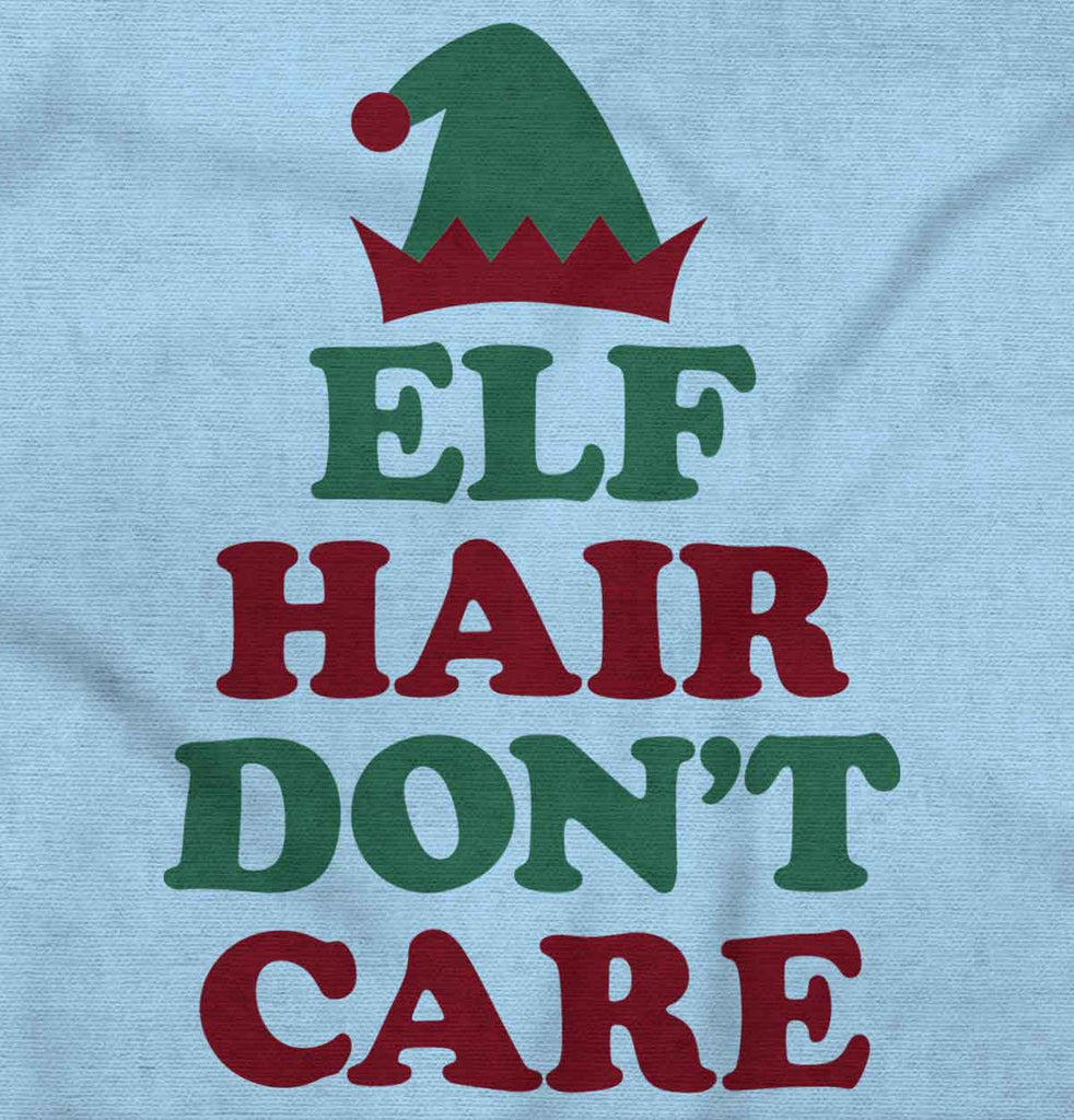 Elf Hair Don't Care Infant Toddler T Shirt-Direct To Garment Print-Brisco Baby
