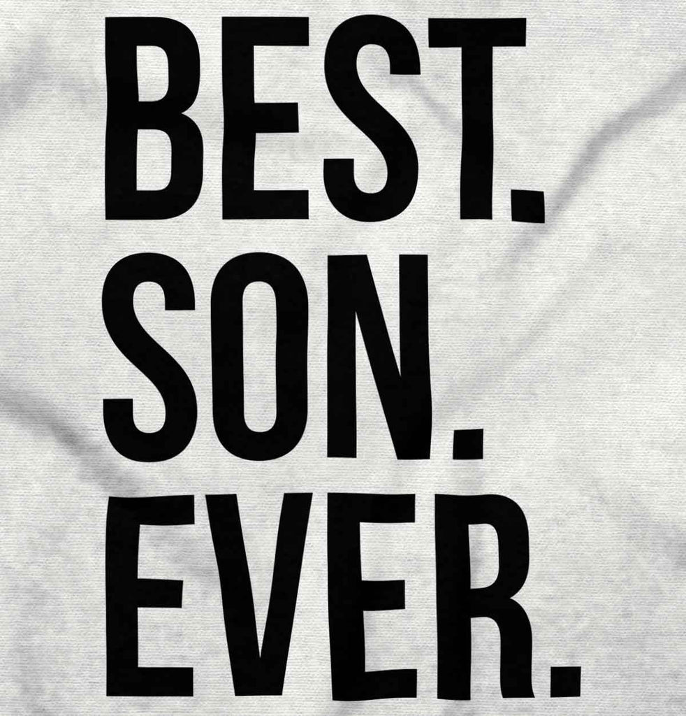 Best Son Ever Infant Toddler T Shirt-Direct To Garment Print-Brisco Baby