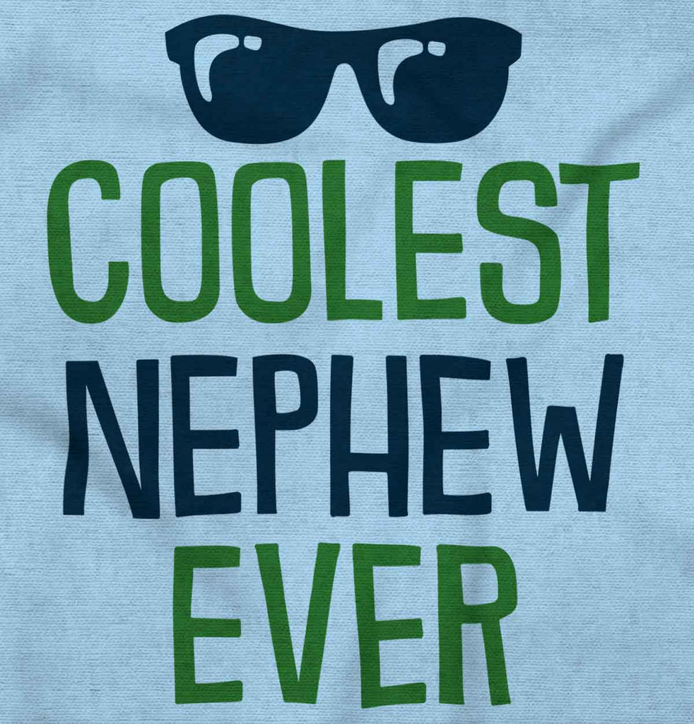 Coolest Nephew Ever Infant Toddler T Shirt-Direct To Garment Print-Brisco Baby