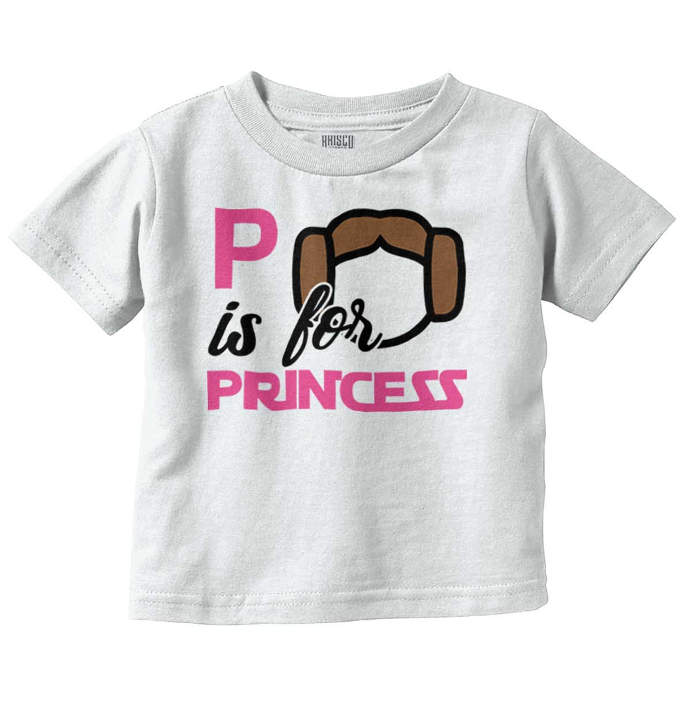 P Is For Princess Leia Infant Toddler T Shirt-Direct To Garment Print-Brisco Baby