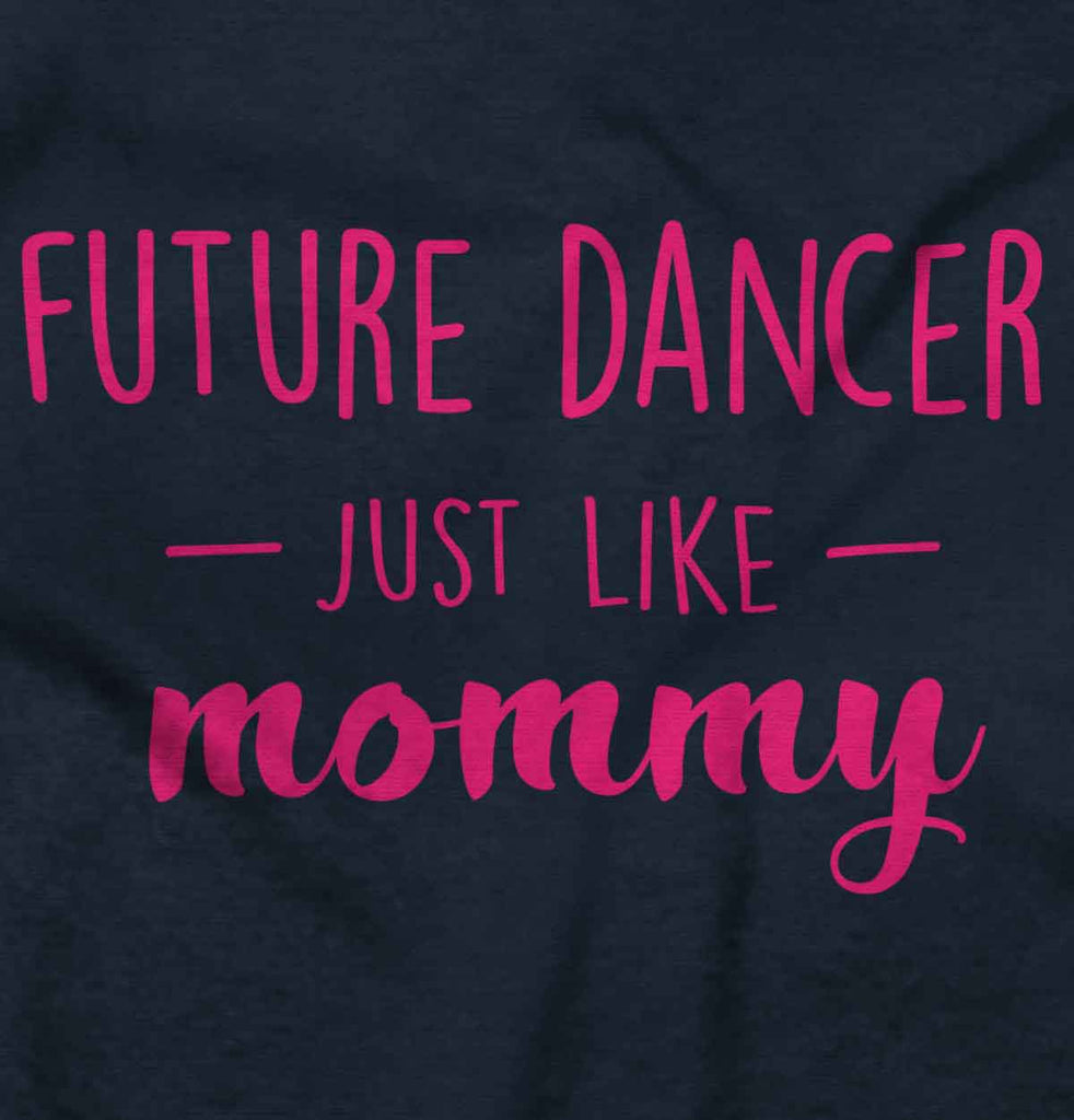 Future Dancer Infant Toddler T Shirt-Direct To Garment Print-Brisco Baby