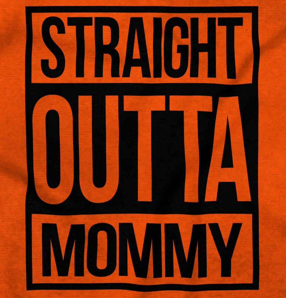 Straight Outta Mommy Infant Toddler T Shirt-Direct To Garment Print-Brisco Baby