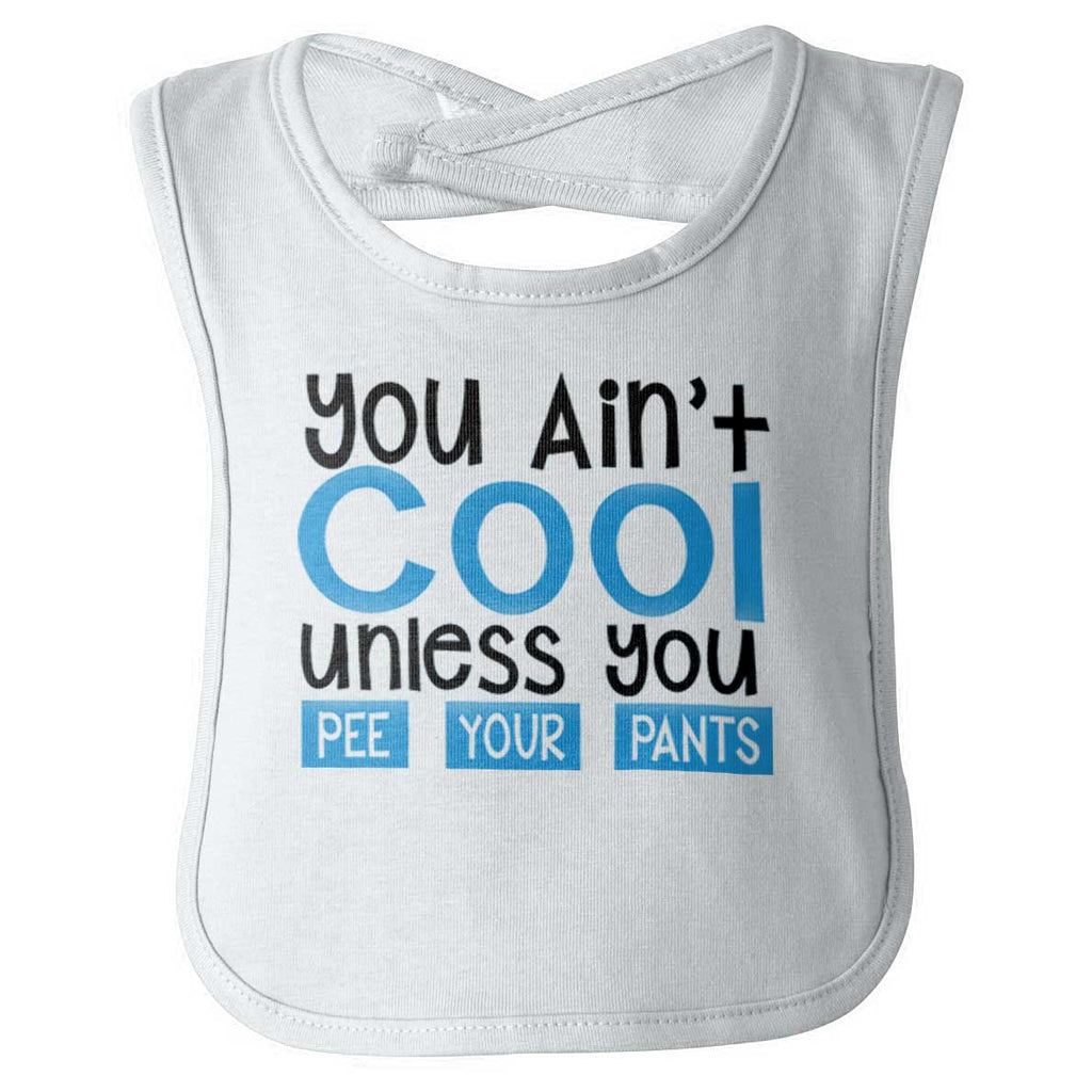 You Ain't Cool Infant Baby Bib-Direct To Garment Print-Brisco Baby