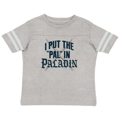 Put The Pal In Paladin Dungeons Toddler Football Jersey Tee-Direct To Garment Print-Brisco Baby