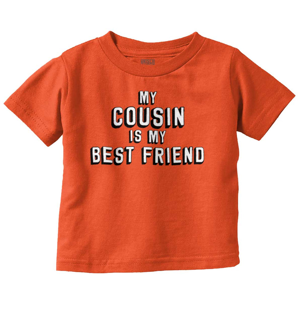 Cousin Best Friend Infant Toddler T Shirt-Direct To Garment Print-Brisco Baby