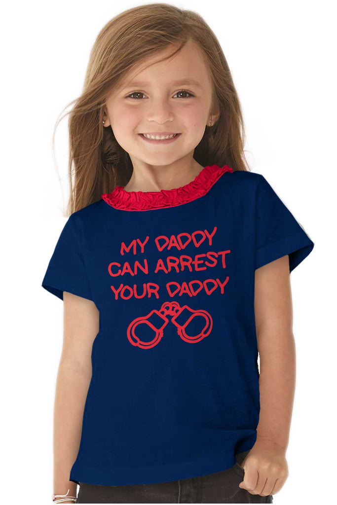 Arrest Your Daddy Toddler Ruffled Trim T-Shirt-Direct To Garment Print-Brisco Baby