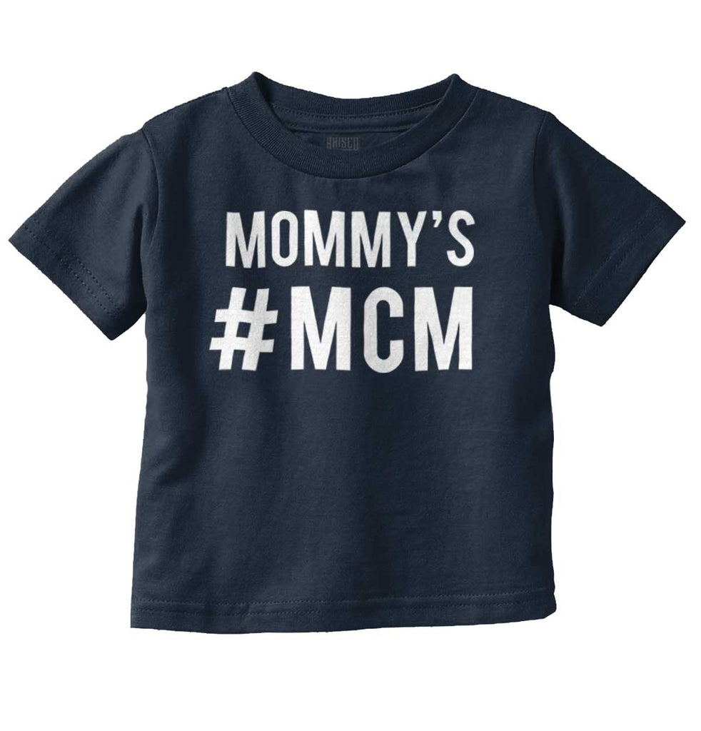 Mommy's MCM Infant Toddler T Shirt-Direct To Garment Print-Brisco Baby