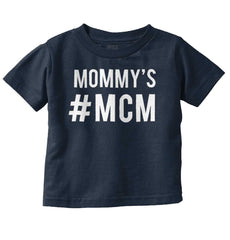 Mommy's MCM Infant Toddler T Shirt-Direct To Garment Print-Brisco Baby