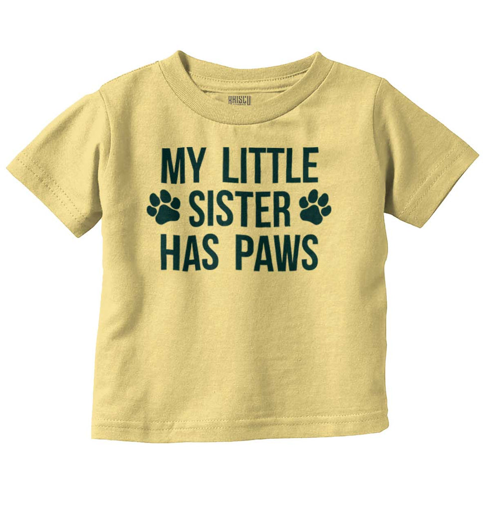 My Little Sister Has Paws Infant Toddler T Shirt-Direct To Garment Print-Brisco Baby