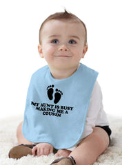 My Aunt Is Busy Infant Baby Bib-Direct To Garment Print-Brisco Baby