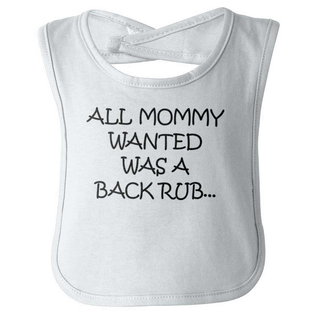 Mommy Backrub Infant Baby Bib-Direct To Garment Print-Brisco Baby