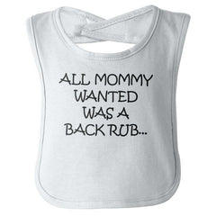 Mommy Backrub Infant Baby Bib-Direct To Garment Print-Brisco Baby