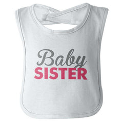 Baby Sister Infant Baby Bib-Direct To Garment Print-Brisco Baby