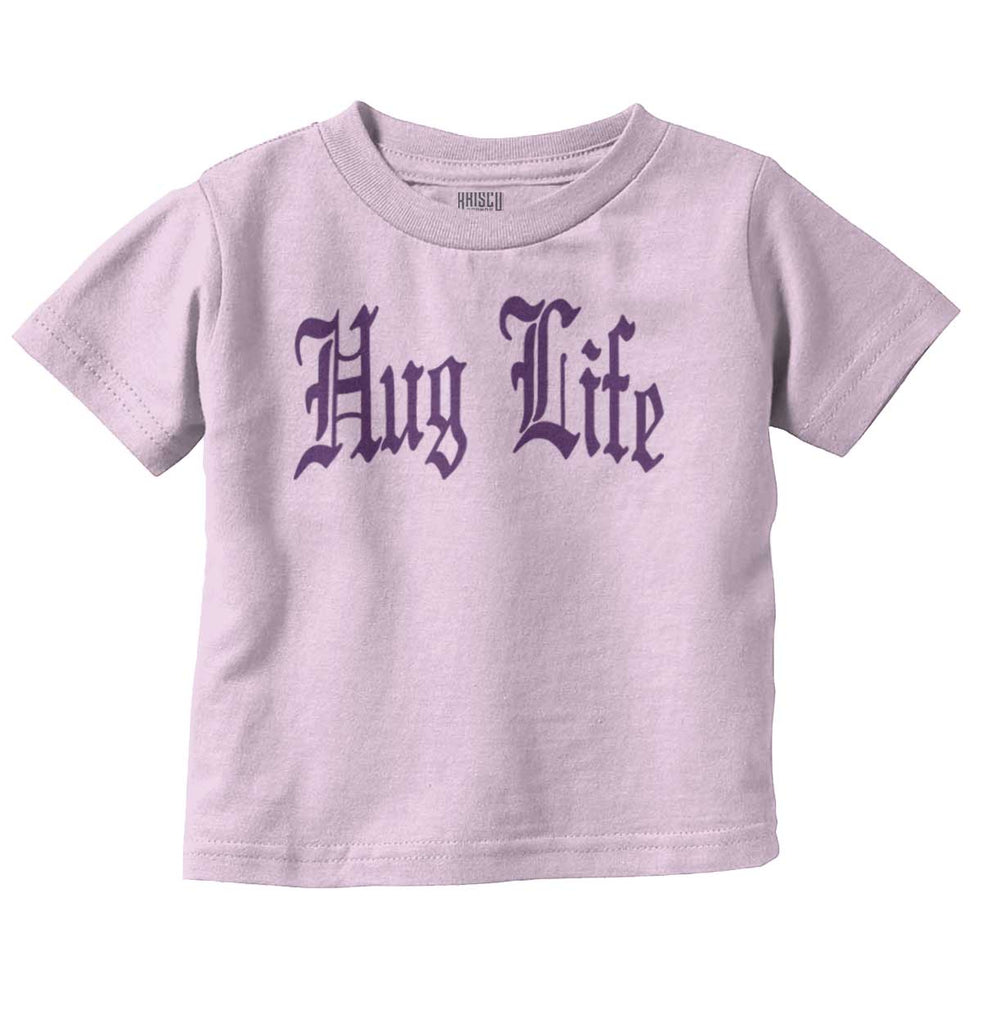 Hug Life Infant Toddler T Shirt-Direct To Garment Print-Brisco Baby