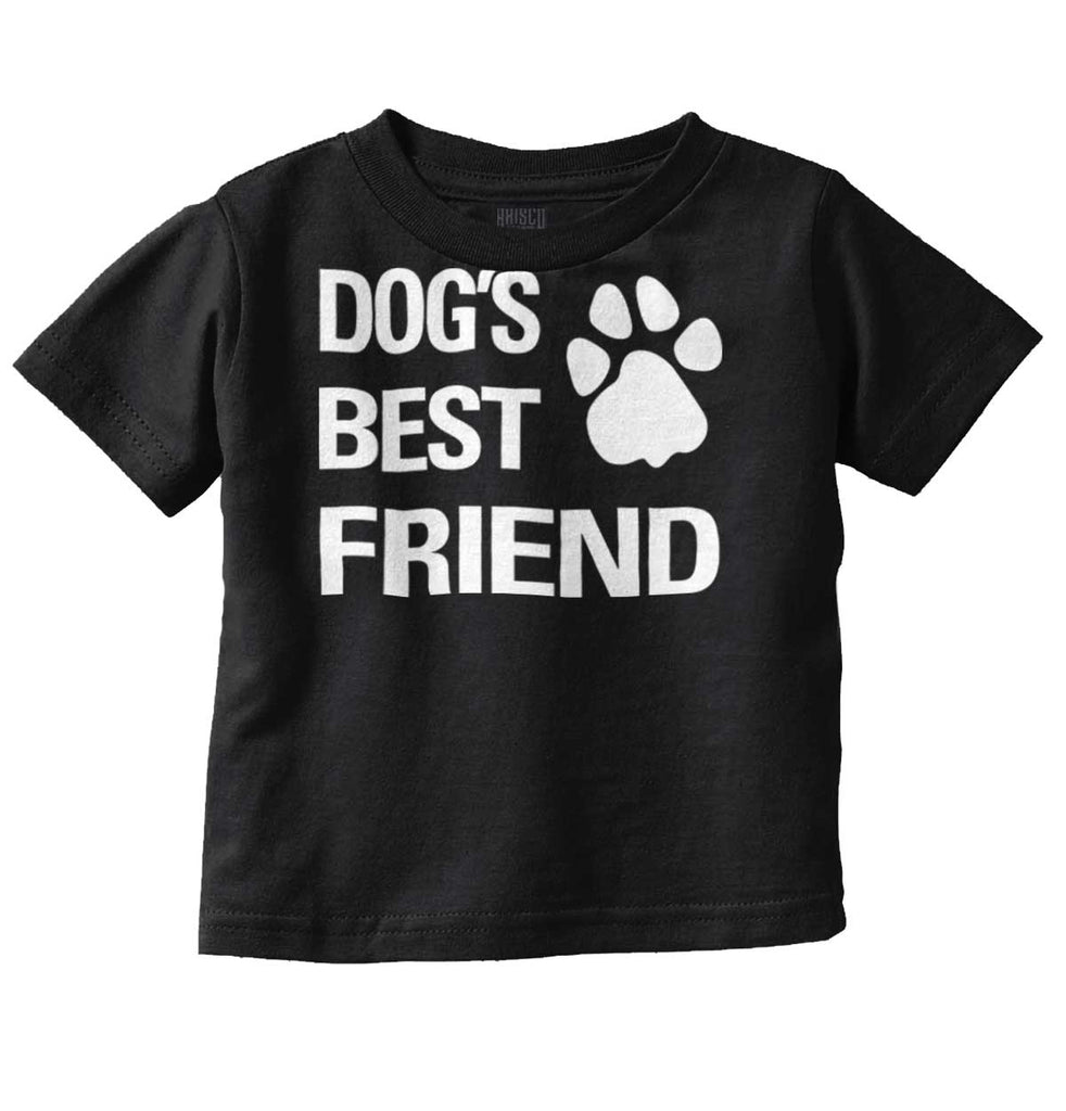 Dog's Best Friend Infant Toddler T Shirt-Direct To Garment Print-Brisco Baby