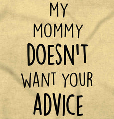 Mommy Doesn't Want Your Advice Romper Bodysuit-Direct To Garment Print-Brisco Baby