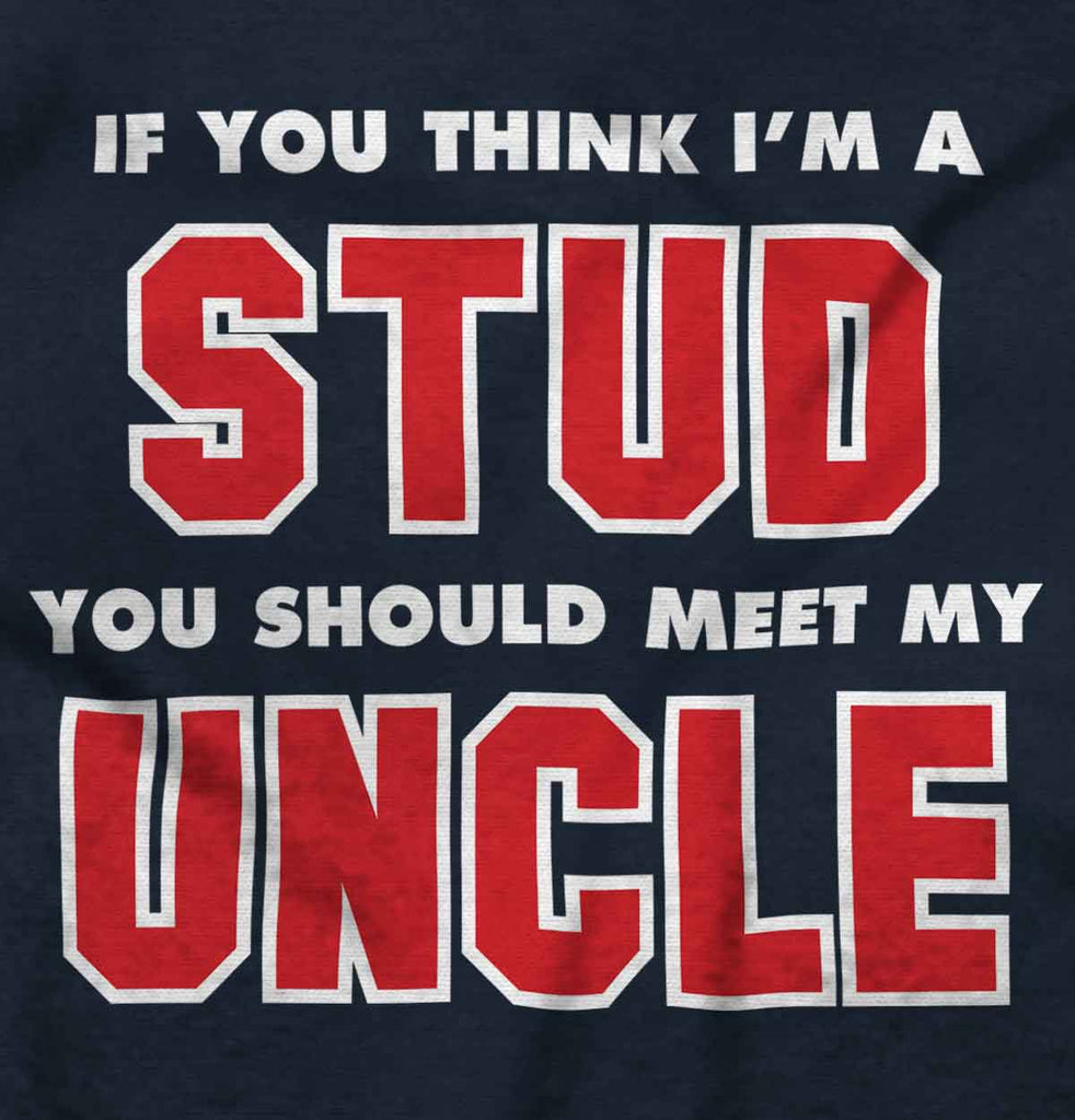 Think I'm A Stud Meet Uncle Romper Bodysuit-Direct To Garment Print-Brisco Baby