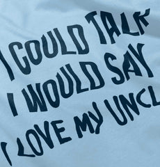 I Love My Uncle Toddler Infant Toddler T Shirt-Direct To Garment Print-Brisco Baby