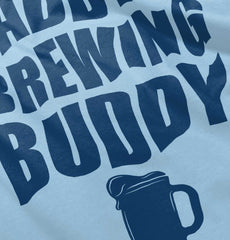 Brewing Buddy Infant Toddler T Shirt-Direct To Garment Print-Brisco Baby