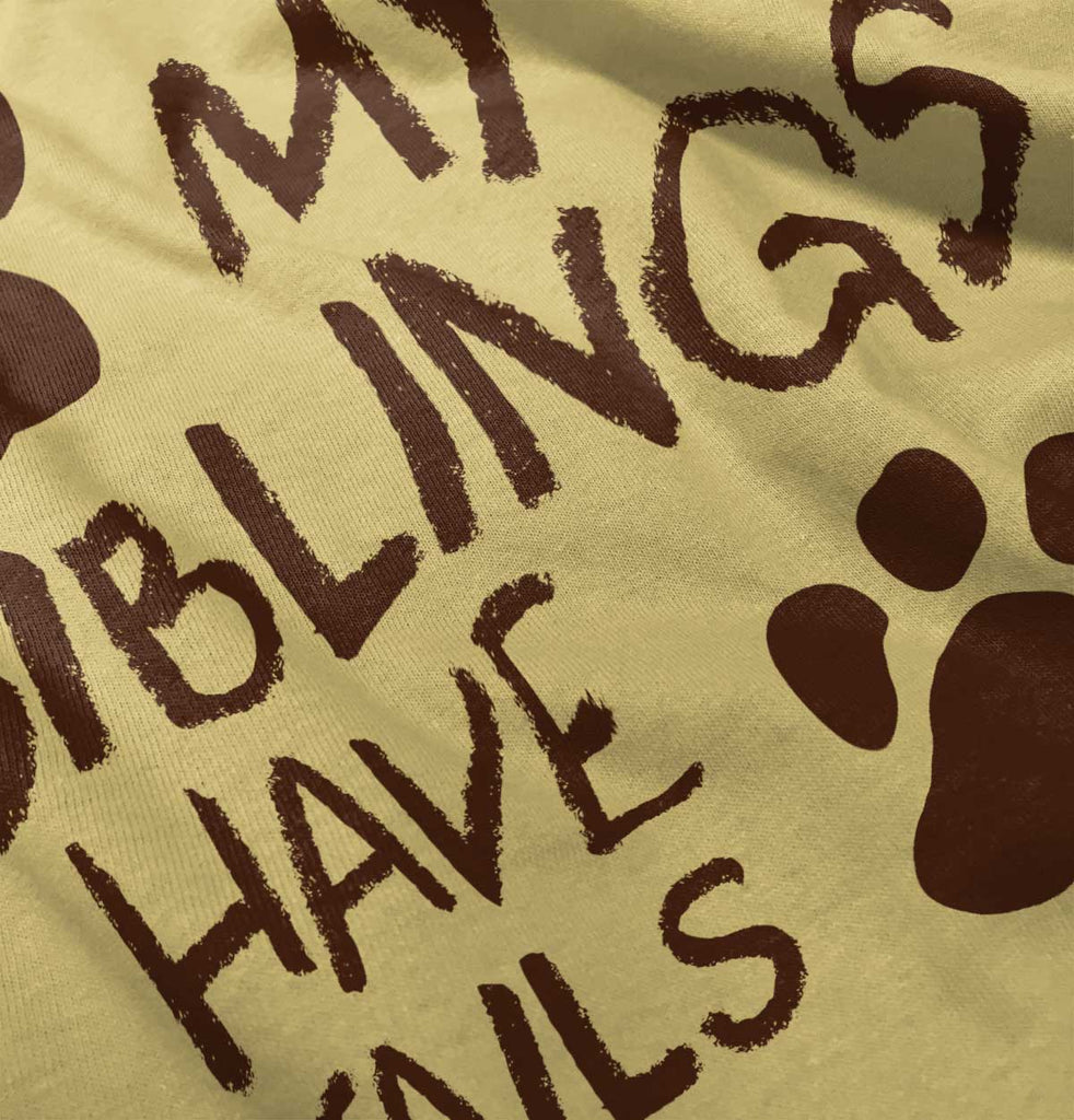 My Siblings Have Tai Infant Toddler T Shirt-Direct To Garment Print-Brisco Baby