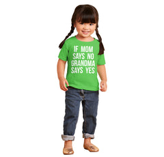 Grandma Says Yes Infant Toddler T Shirt-Direct To Garment Print-Brisco Baby