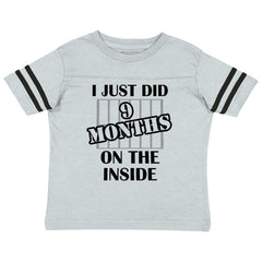 9 Months On The Inside Toddler Football Jersey Tee-Direct To Garment Print-Brisco Baby