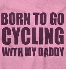 Cycling With Daddy Infant Toddler T Shirt-Direct To Garment Print-Brisco Baby