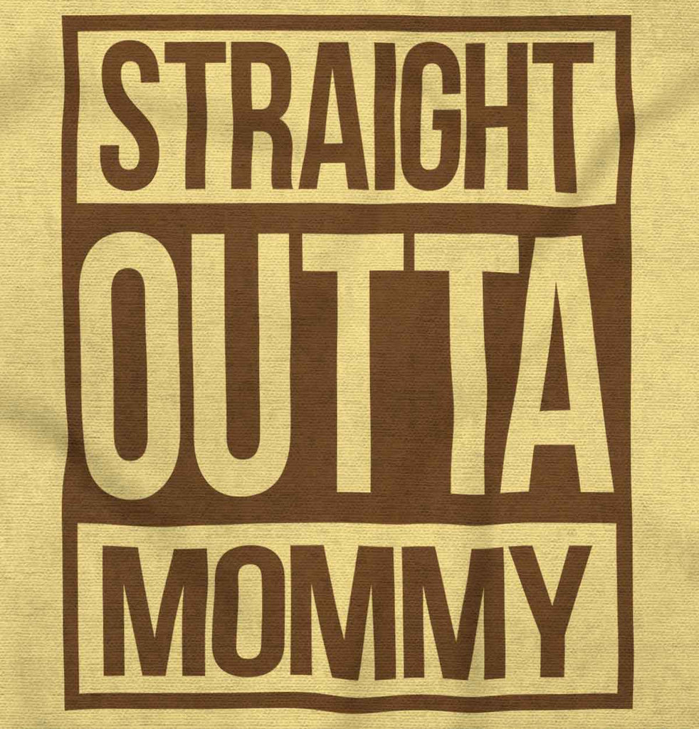 Straight Outta Mommy Infant Toddler T Shirt-Direct To Garment Print-Brisco Baby