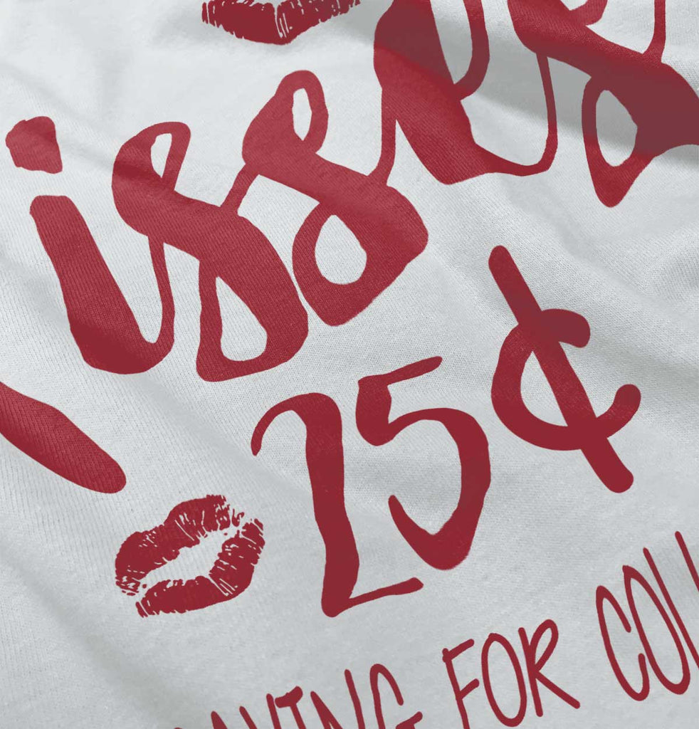 Kisses 25 Cents Infant Toddler T Shirt-Direct To Garment Print-Brisco Baby