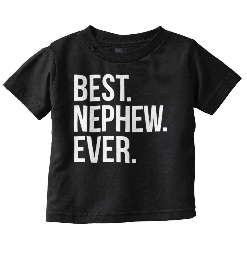 Best Nephew Ever Infant Toddler T Shirt-Direct To Garment Print-Brisco Baby