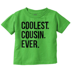 Coolest Cousin Ever Infant Toddler T Shirt-Direct To Garment Print-Brisco Baby