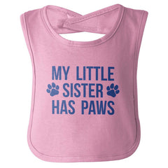 My Little Sister Has Paws Infant Baby Bib-Direct To Garment Print-Brisco Baby