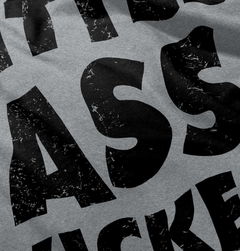 Ass Kicker Infant Toddler T Shirt-Direct To Garment Print-Brisco Baby