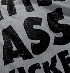 Ass Kicker Infant Toddler T Shirt-Direct To Garment Print-Brisco Baby