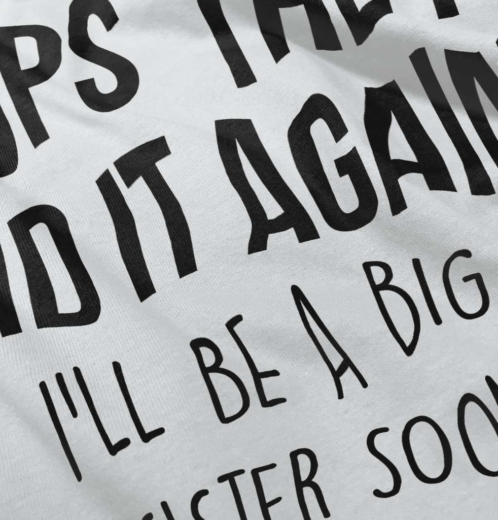 Oops They Did It Again Big Sister Infant Baby Bib-Direct To Garment Print-Brisco Baby