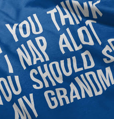 Nap A Lot See Grandma Infant Toddler T Shirt-Direct To Garment Print-Brisco Baby